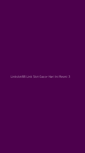 Tampilan Antarmuka Aplikasi Linkslot88 Link Slot Gacor Hari Ini Resmi - 3