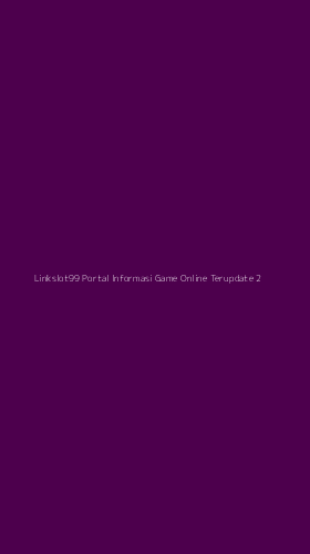 Tampilan Antarmuka Aplikasi Linkslot99 Portal Informasi Game Online Terupdate - 2
