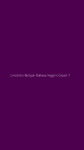 Tampilan Antarmuka Aplikasi Linototo Belajar Bahasa Inggris Cepat - 1