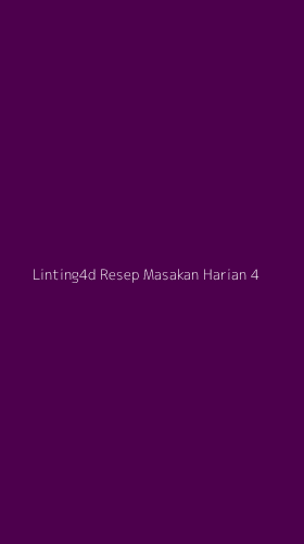 Tampilan Antarmuka Aplikasi Linting4d Resep Masakan Harian - 4