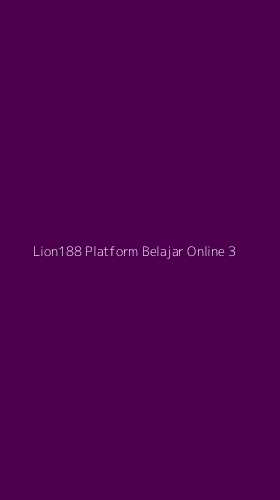 Tampilan Antarmuka Aplikasi Lion188 Platform Belajar Online - 3
