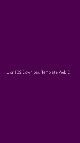 Tampilan Antarmuka Aplikasi Lion189 Download Template Web - 2