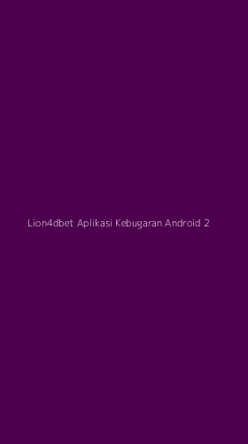 Tampilan Antarmuka Aplikasi Lion4dbet Aplikasi Kebugaran Android - 2