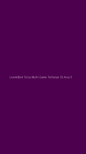 Tampilan Antarmuka Aplikasi Lion4dbet Situs Multi Game Terbesar Di Asia - 3