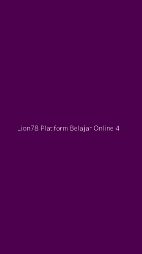 Tampilan Antarmuka Aplikasi Lion78 Platform Belajar Online - 4