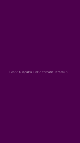 Tampilan Antarmuka Aplikasi Lion88 Kumpulan Link Alternatif Terbaru - 3