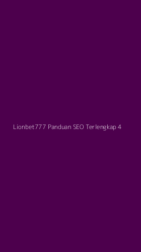 Tampilan Antarmuka Aplikasi Lionbet777 Panduan Seo Terlengkap - 4