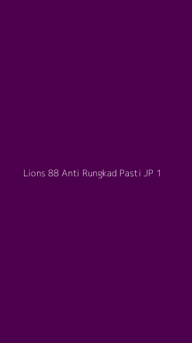 Tampilan Antarmuka Aplikasi Lions 88 Anti Rungkad Pasti Jp - 1