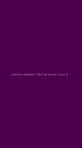 Tampilan Antarmuka Aplikasi Liontoto Aplikasi Tutorial Server Linux - 2
