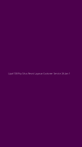 Tampilan Antarmuka Aplikasi Lipat138 Rtp Situs Resmi Layanan Customer Service 24jam - 1