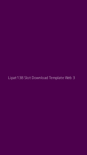 Tampilan Antarmuka Aplikasi Lipat138 Slot Download Template Web - 3