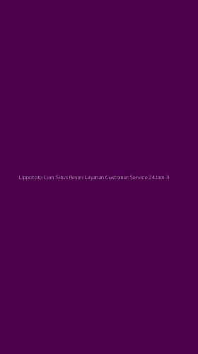 Tampilan Antarmuka Aplikasi Lippototo Com Situs Resmi Layanan Customer Service 24jam - 3