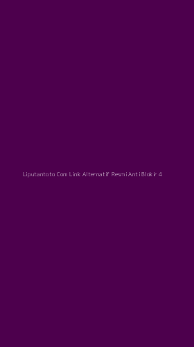 Tampilan Antarmuka Aplikasi Liputantoto Com Link Alternatif Resmi Anti Blokir - 4