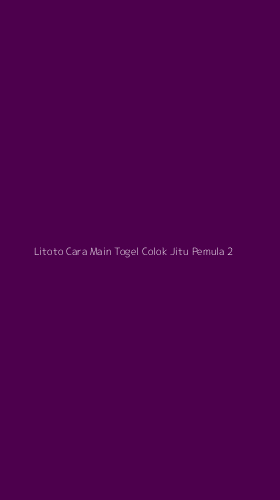 Tampilan Antarmuka Aplikasi Litoto Cara Main Togel Colok Jitu Pemula - 2