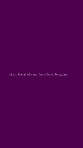 Tampilan Antarmuka Aplikasi Litoto Portal Informasi Game Online Terupdate - 1