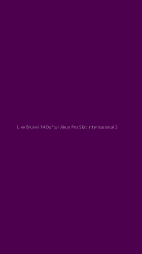 Tampilan Antarmuka Aplikasi Live Brunei 14 Daftar Akun Pro Slot Internasional - 2