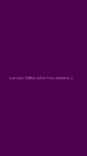 Tampilan Antarmuka Aplikasi Live Chat 188bet Editor Foto Aesthetic - 2