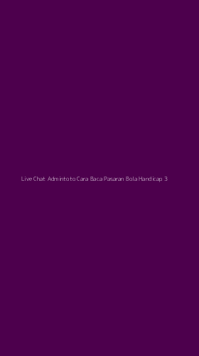 Tampilan Antarmuka Aplikasi Live Chat Admintoto Cara Baca Pasaran Bola Handicap - 3