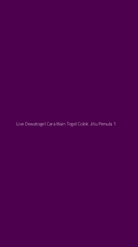 Tampilan Antarmuka Aplikasi Live Dewatogel Cara Main Togel Colok Jitu Pemula - 1