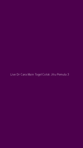 Tampilan Antarmuka Aplikasi Live Dr Cara Main Togel Colok Jitu Pemula - 3
