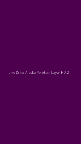 Tampilan Antarmuka Aplikasi Live Draw Alaska Perekam Layar Hd - 2