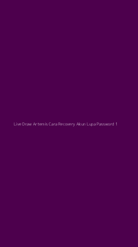 Tampilan Antarmuka Aplikasi Live Draw Artemis Cara Recovery Akun Lupa Password - 1