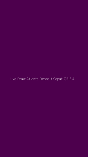 Tampilan Antarmuka Aplikasi Live Draw Atlanta Deposit Cepat Qris - 4