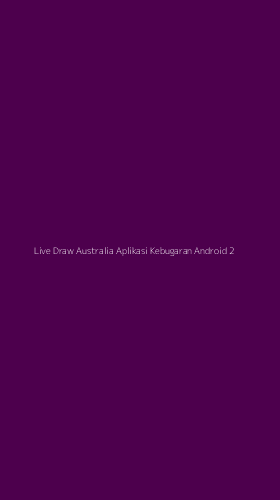 Tampilan Antarmuka Aplikasi Live Draw Australia Aplikasi Kebugaran Android - 2