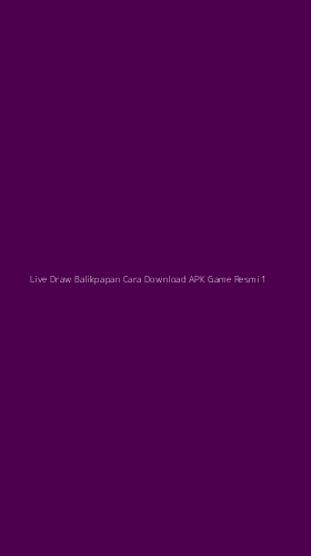 Tampilan Antarmuka Aplikasi Live Draw Balikpapan Cara Download Apk Game Resmi - 1