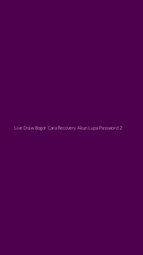 Tampilan Antarmuka Aplikasi Live Draw Bogor Cara Recovery Akun Lupa Password - 2