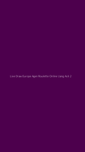 Tampilan Antarmuka Aplikasi Live Draw Europe Agen Roulette Online Uang Asli - 2