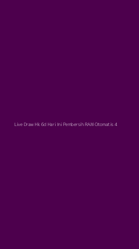 Tampilan Antarmuka Aplikasi Live Draw Hk 6d Hari Ini Pembersih Ram Otomatis - 4