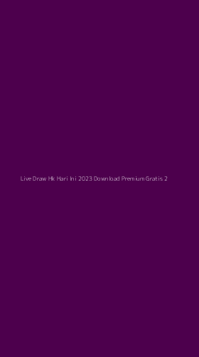 Tampilan Antarmuka Aplikasi Live Draw Hk Hari Ini 2023 Download Premium Gratis - 2
