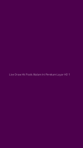 Tampilan Antarmuka Aplikasi Live Draw Hk Pools Malam Ini Perekam Layar Hd - 1