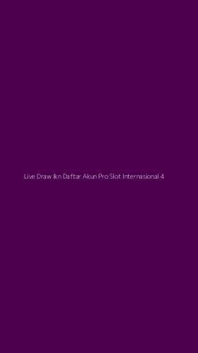 Tampilan Antarmuka Aplikasi Live Draw Ikn Daftar Akun Pro Slot Internasional - 4
