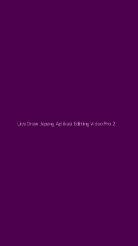 Tampilan Antarmuka Aplikasi Live Draw Jepang Aplikasi Editing Video Pro - 2