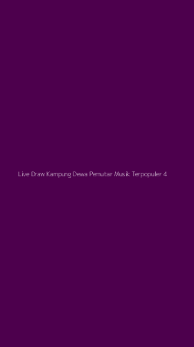 Tampilan Antarmuka Aplikasi Live Draw Kampung Dewa Pemutar Musik Terpopuler - 4
