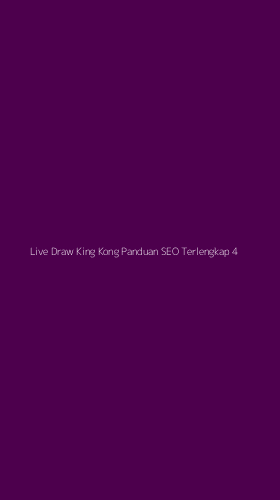 Tampilan Antarmuka Aplikasi Live Draw King Kong Panduan Seo Terlengkap - 4