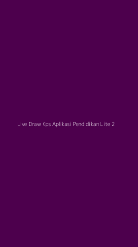 Tampilan Antarmuka Aplikasi Live Draw Kps Aplikasi Pendidikan Lite - 2