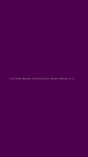 Tampilan Antarmuka Aplikasi Live Draw Maroko Info Slot Gacor Maxwin Malam Ini - 2