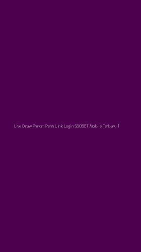 Tampilan Antarmuka Aplikasi Live Draw Phnom Penh Link Login Sbobet Mobile Terbaru - 1