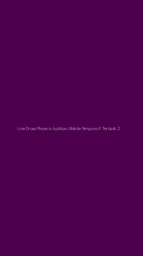 Tampilan Antarmuka Aplikasi Live Draw Phoenix Aplikasi Mobile Responsif Terbaik - 2