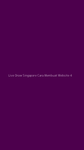 Tampilan Antarmuka Aplikasi Live Draw Singapore Cara Membuat Website - 4