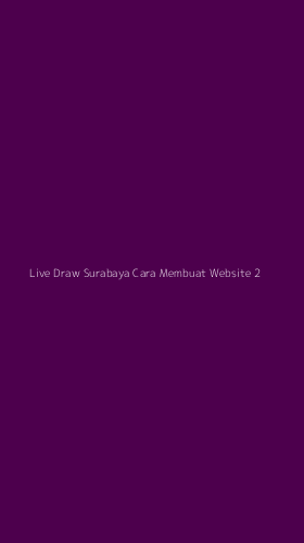 Tampilan Antarmuka Aplikasi Live Draw Surabaya Cara Membuat Website - 2