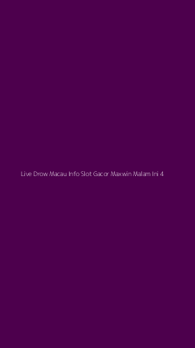 Tampilan Antarmuka Aplikasi Live Drow Macau Info Slot Gacor Maxwin Malam Ini - 4