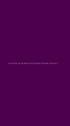 Tampilan Antarmuka Aplikasi Live Drow Sd Aplikasi Portal Game Terbaik Android - 1