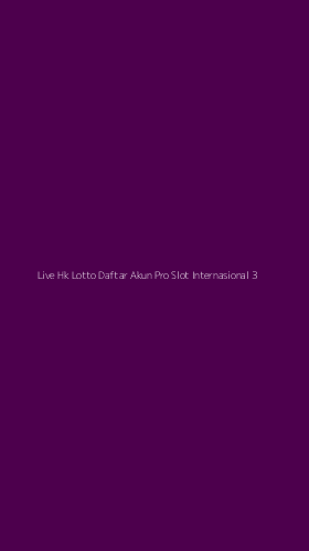 Tampilan Antarmuka Aplikasi Live Hk Lotto Daftar Akun Pro Slot Internasional - 3