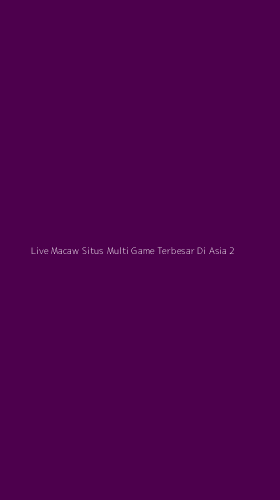 Tampilan Antarmuka Aplikasi Live Macaw Situs Multi Game Terbesar Di Asia - 2