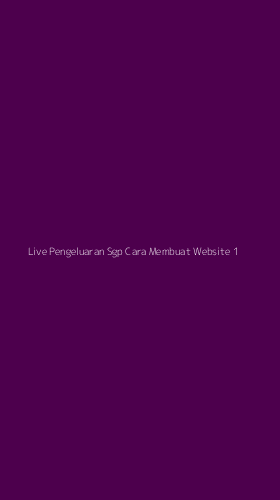 Tampilan Antarmuka Aplikasi Live Pengeluaran Sgp Cara Membuat Website - 1