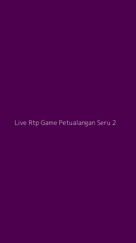 Tampilan Antarmuka Aplikasi Live Rtp Game Petualangan Seru - 2